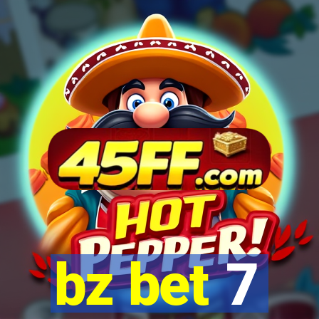 bz bet 7